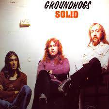 The Groundhogs : Solid